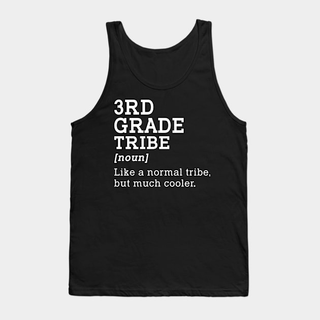 3rd Grade Tribe Back to School Gift Teacher Third Grade Team Tank Top by kateeleone97023